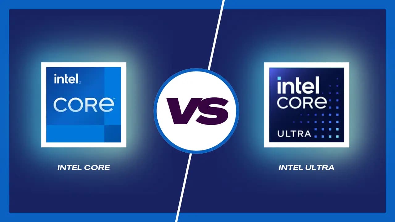 Intel Core vs. Intel Core Ultra
